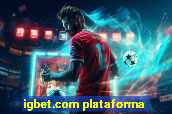 igbet.com plataforma